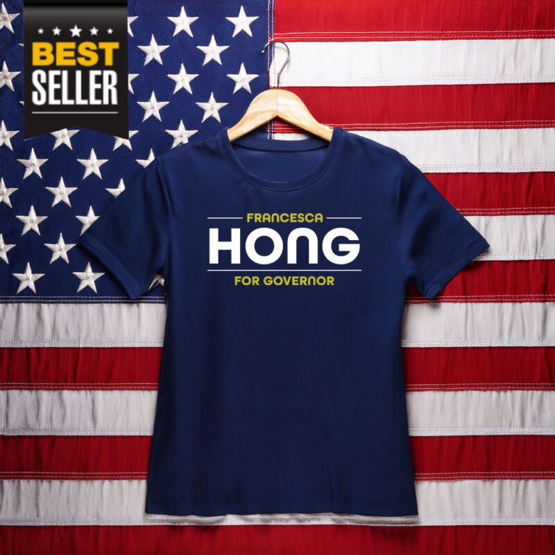 Francesca Hong For Governor Shirt