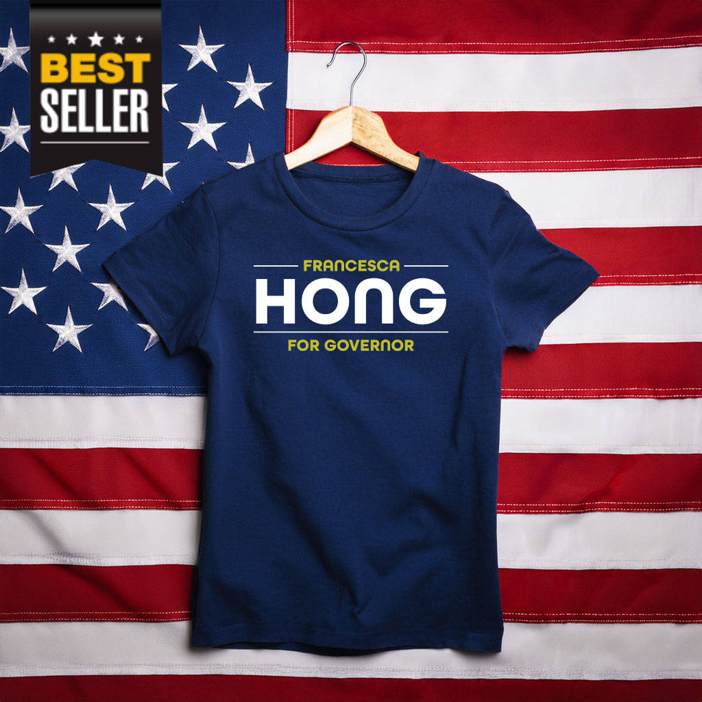 Francesca Hong For Governor Shirt