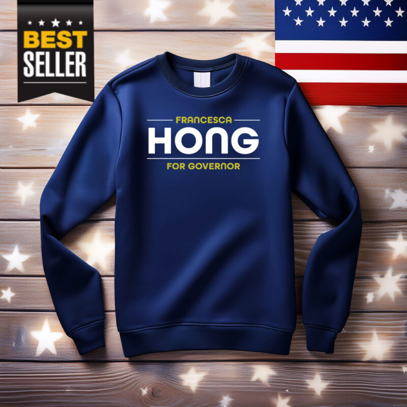 Francesca Hong For Governor Shirt