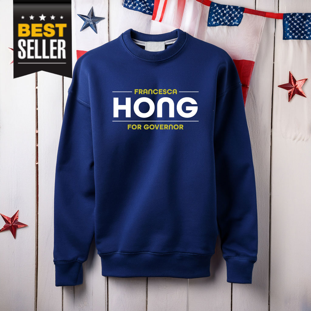 Francesca Hong For Governor Shirt