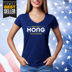 Francesca Hong For Governor Shirt