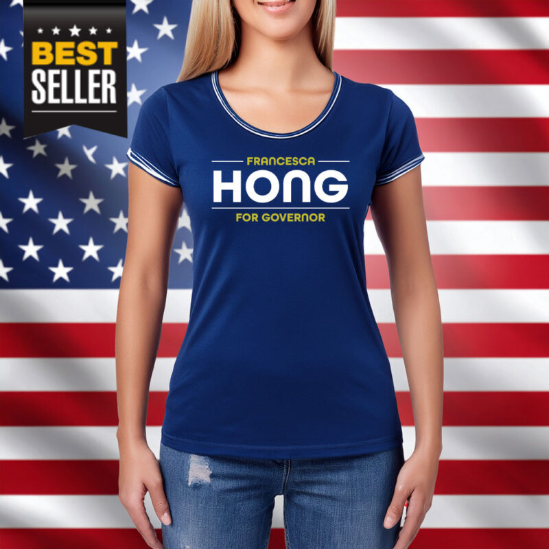Francesca Hong For Governor Shirt