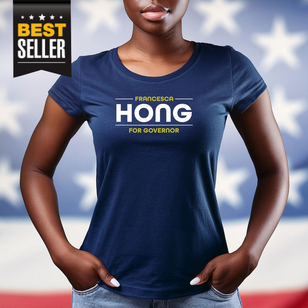 Francesca Hong For Governor Shirt
