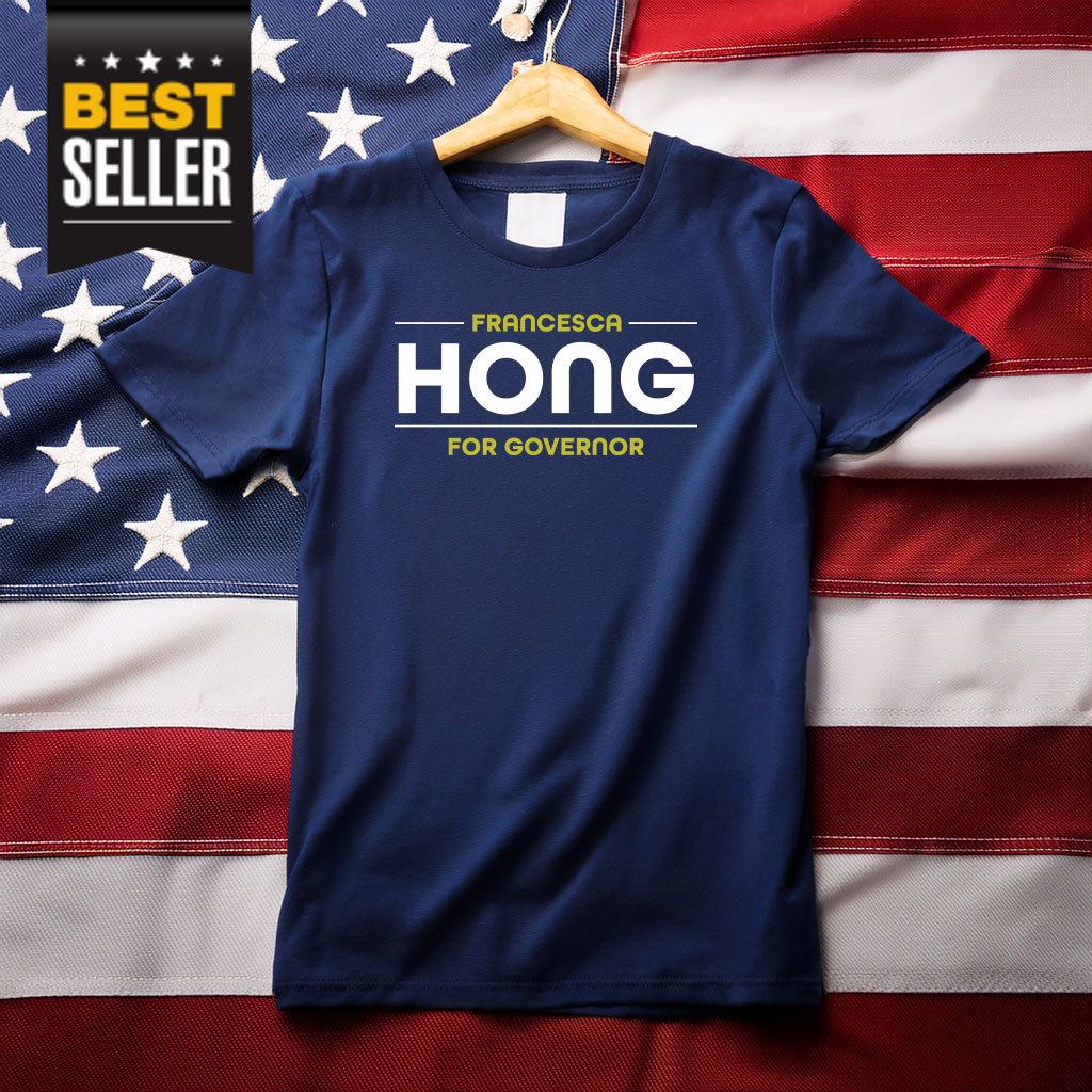 Francesca Hong For Governor Shirt