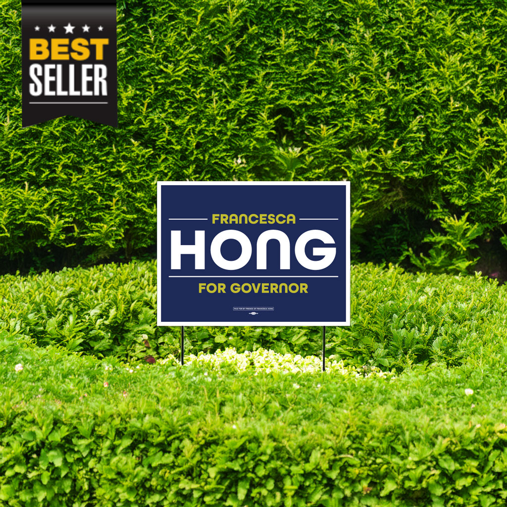 Francesca Hong For Governor Yard Sign