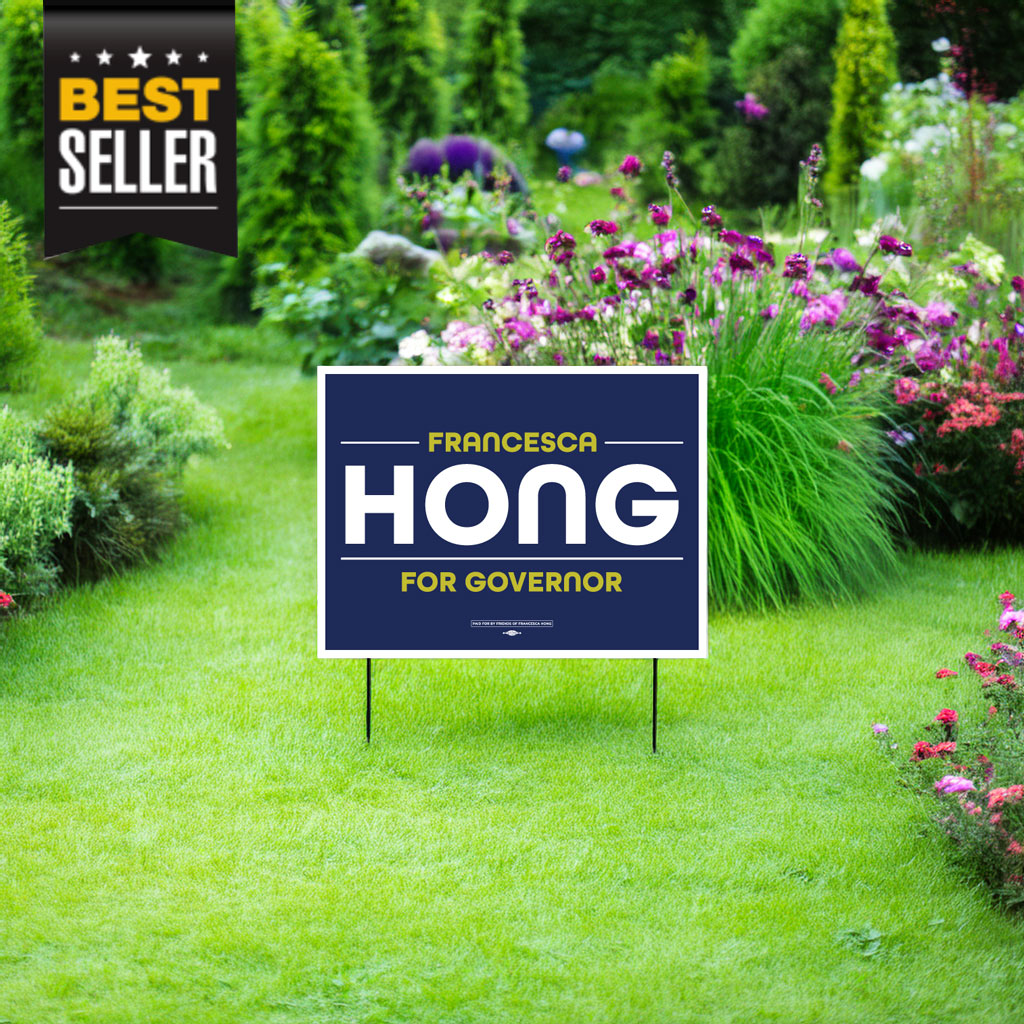 Francesca Hong For Governor Yard Sign