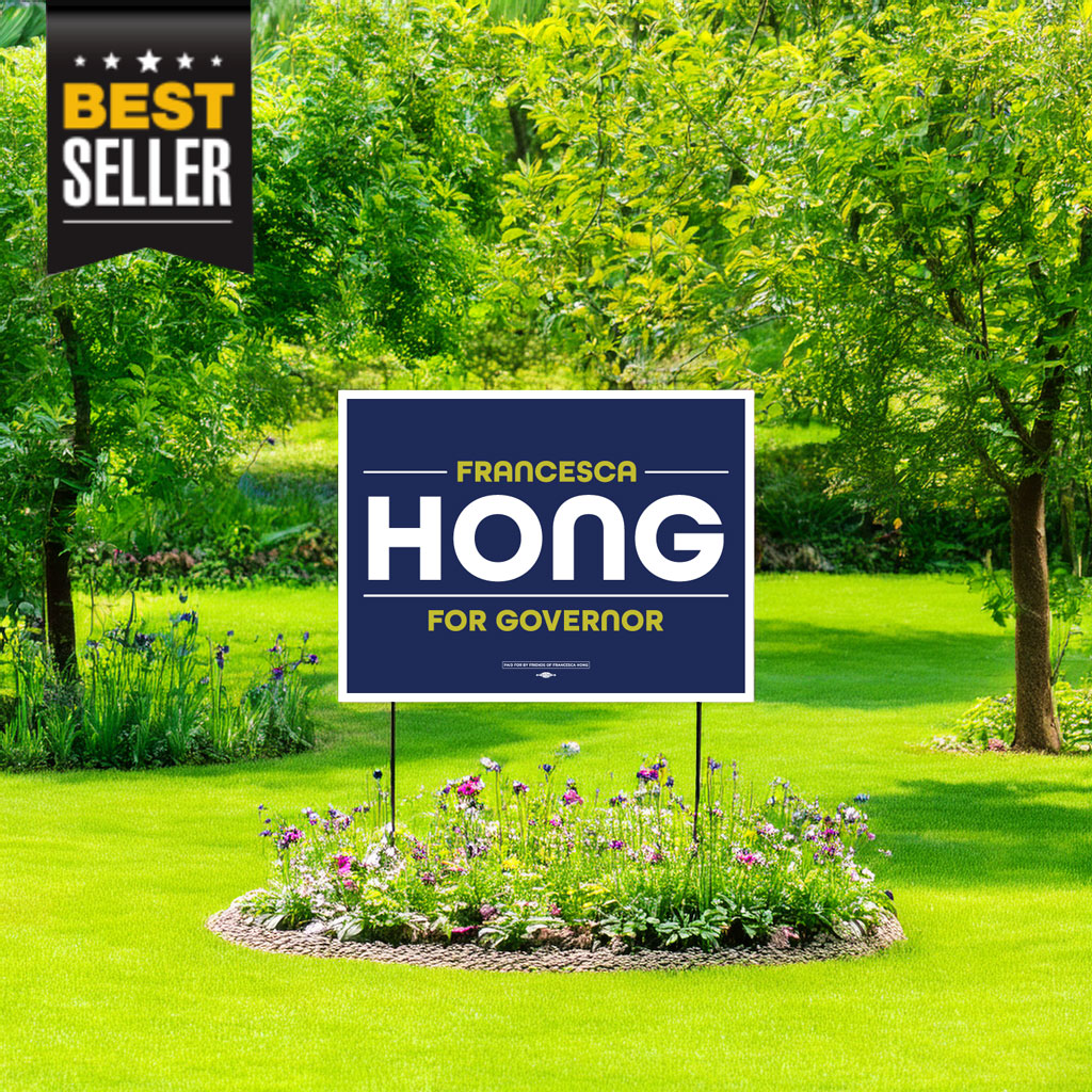 Francesca Hong For Governor Yard Sign