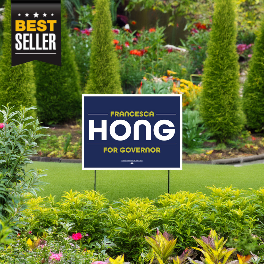 Francesca Hong For Governor Yard Sign